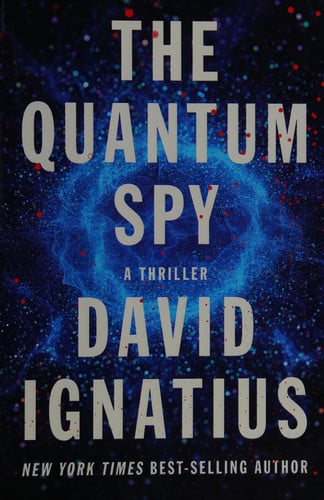 The Quantum Spy: A Thriller