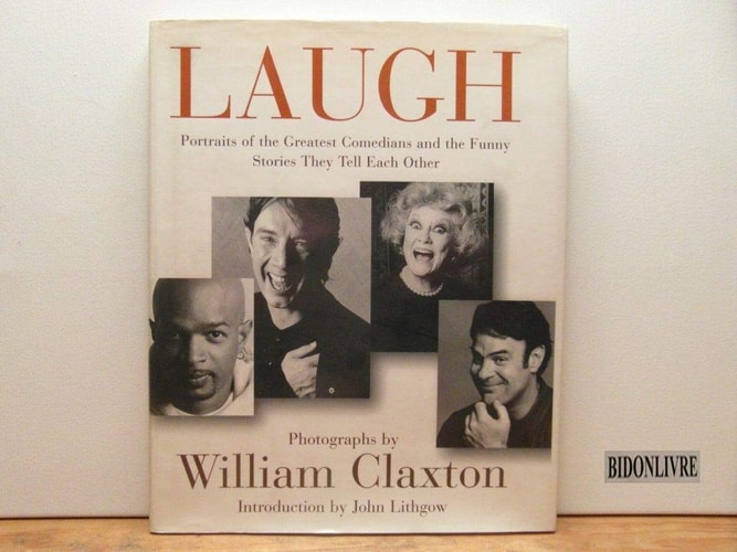 Laugh: Portraits of the Greatest Comedians and the Stories They Tell Each Other
