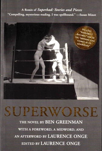 Superworse - The Novel: A Remix of Superbad: Stories and Pieces