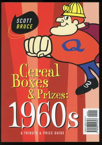 Cereal Boxes & Prizes, 1960s: A Tribute & Price Guide
