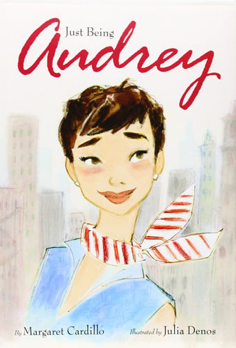 Just Being Audrey: An Inspiring Picture Book for kids (Ages 6-8) about Kindness, Grace, and Using Fame to Help Others.