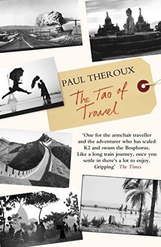 The Tao of Travel: Enlightenments from Lives on the Road