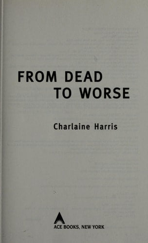 From Dead to Worse (Sookie Stackhouse/True Blood, Book 8)