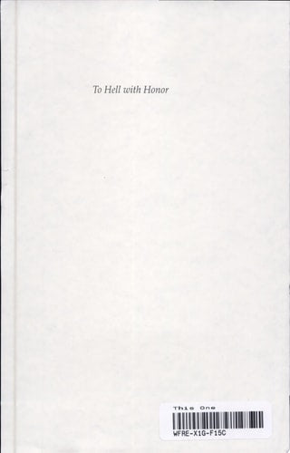 To Hell with Honor: Custer and the Little Bighorn