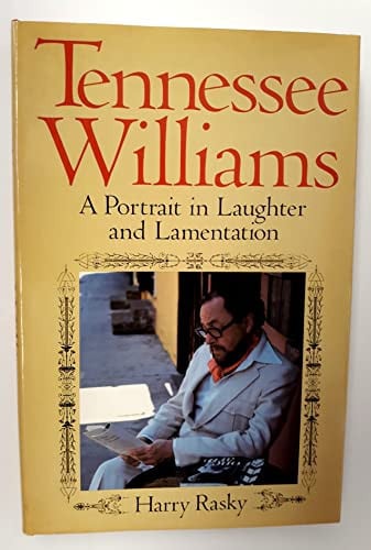 Tennessee Williams: A Portrait in Laughter and Lamentation