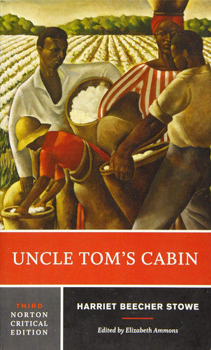 Uncle Tom's Cabin (Third Edition)  (Norton Critical Editions)