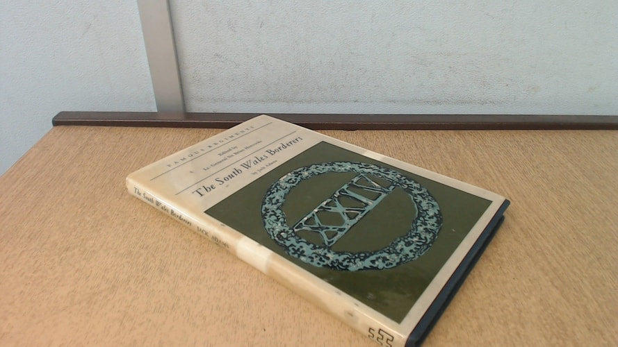 The South Wales Borderers: (the 24th Regiment of Foot) (Famous regiments)