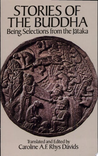 Stories of the Buddha: Being Selections from the Jataka (Dover Books on Eastern Philosophy and Religion)