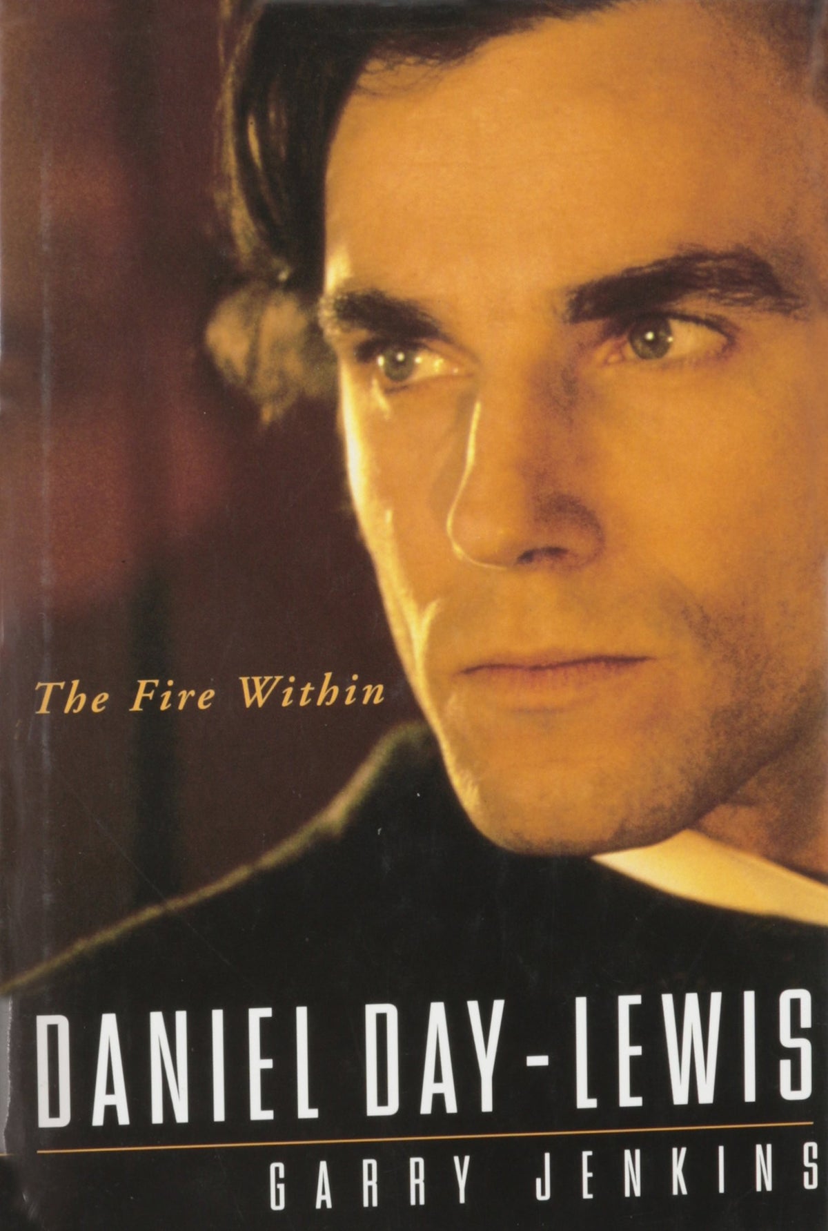 Daniel Day-Lewis: The Fire Within