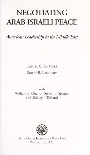 Negotiating Arab-Israeli Peace: American Leadership in the Middle East