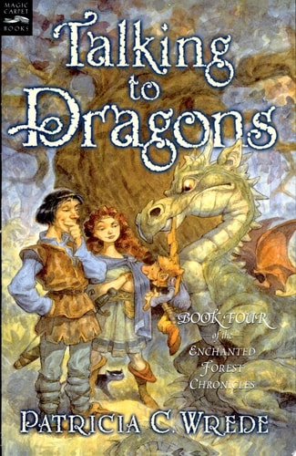 Talking to Dragons: The Enchanted Forest Chronicles, Book Four