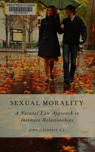 Sexual Morality: A Natural Law Approach to Intimate Relationships