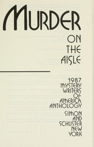 Murder on the Aisle: The 1987 Mystery Writers of America Anthology