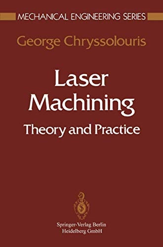 Laser Machining: Theory and Practice (Mechanical Engineering Series)