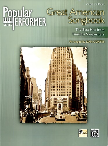 Popular Performer Great American Songbook: The Best Hits from Timeless Songwriters (Popular Performer Series, Bk 1)