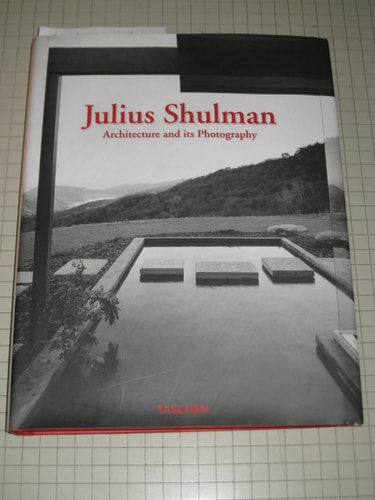 Julius Shulman: Architecture and its Photography