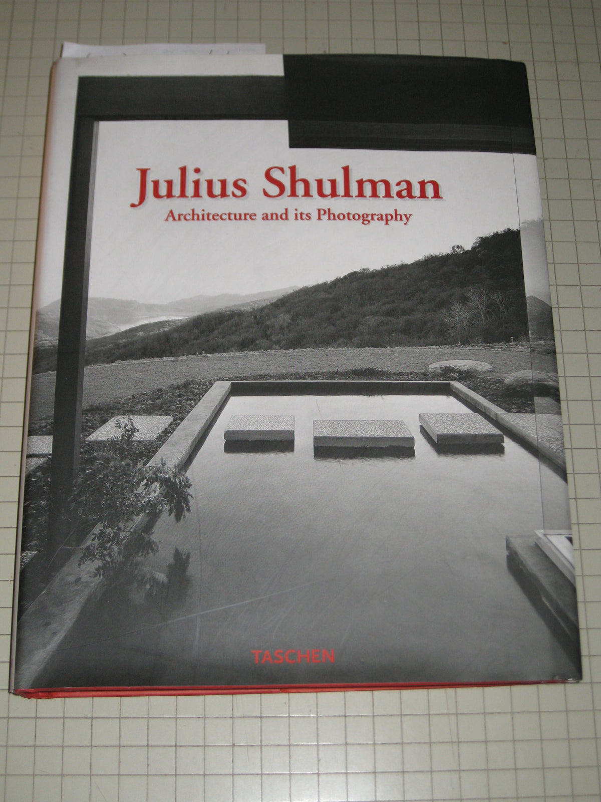 Julius Shulman: Architecture and its Photography