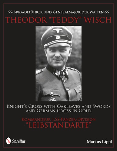 Ss-Brigadeführer Und Generalmajor Der Waffen-SS Theodor Teddy Wisch