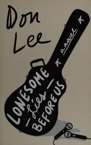 Lonesome Lies Before Us: A Novel
