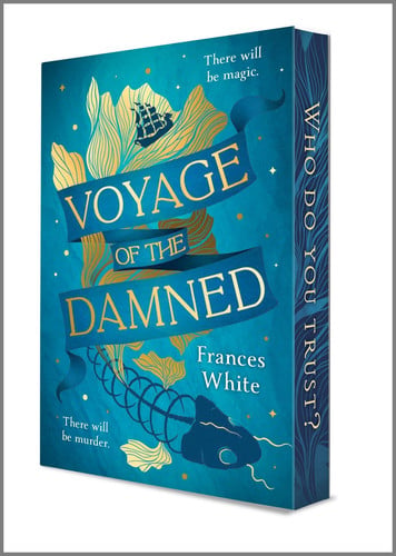 Voyage of the Damned: A Fantasy Adventure of Dark Secrets, Magical Powers and Deadly Intrigue?Special Collector's Edition Featuring Sprayed and Stenciled Edges with Gold Foil