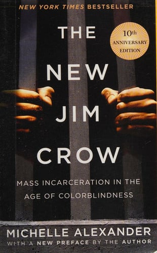 The New Jim Crow: Mass Incarceration in the Age of Colorblindness - 10th Anniversary Edition