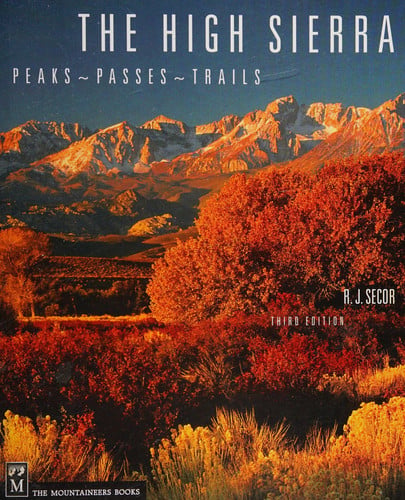The High Sierra: Peaks, Passes, Trails, 3rd Ed.