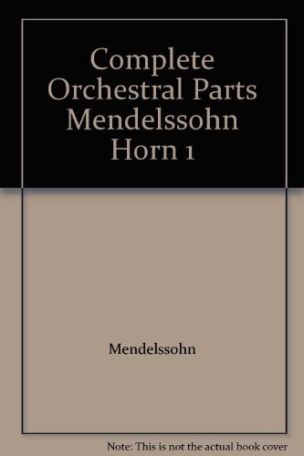 Complete Orchestral Parts Mendelssohn Horn 1