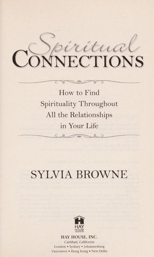 Spiritual Connections: How to Find Spirituality Throughout All the Relationships in Your Life