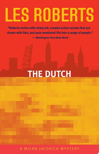 The Dutch: A Milan Jacovich Mystery (#12) (Milan Jacovich Mysteries)