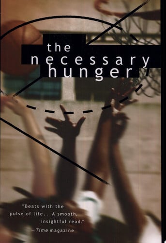 The Necessary Hunger: A Novel