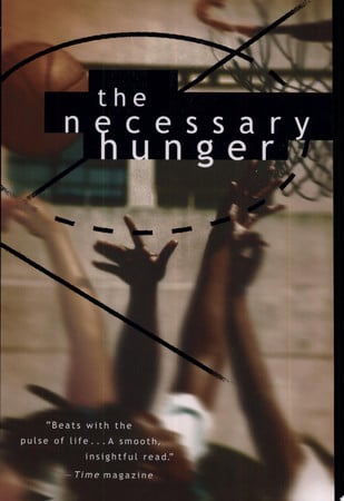 The Necessary Hunger: A Novel