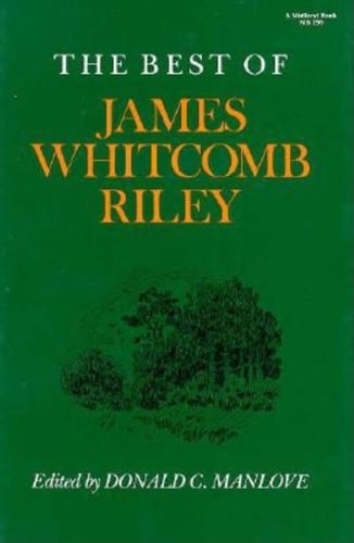The Best of James Whitcomb Riley (A Midland Book)