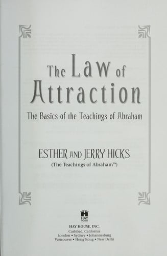 The Law of Attraction: The Basics of the Teachings of Abraham