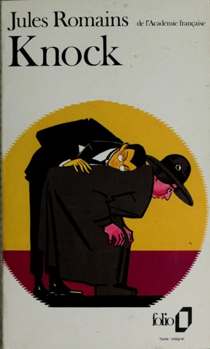 Knock: Ou, le Triomphe de la Medecine (Folio) (French Edition)