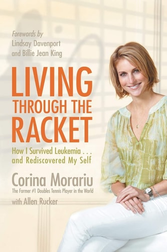 Living Through the Racket: How I Survived Leukemia...and Rediscovered My Self