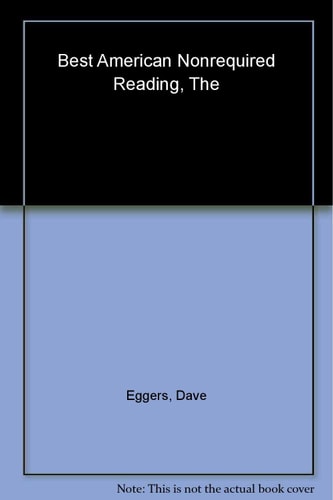 The Best American Nonrequired Reading 2004 (The Best American Series)