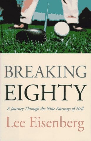 Breaking Eighty: A Journey Through the 9 Fairways of Hell