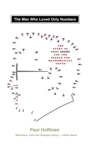 The Man Who Loved Only Numbers: The Story of Paul Erdos and the Search for Mathematical Truth
