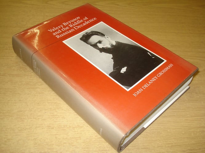 Valery Bryusov and the Riddle of Russian Decadence