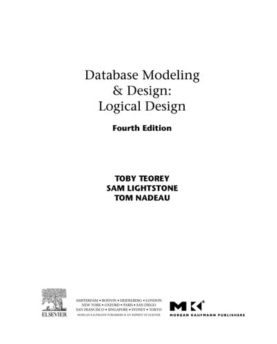 Database Modeling and Design: Logical Design, 4th Edition (The Morgan Kaufmann Series in Data Management Systems)