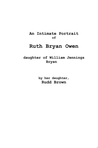 Ruth Bryan Owen: Congresswoman and Diplomat, An Intimate Portrait