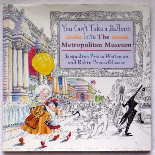 You Can't Take a Balloon into the Metropolitan Museum