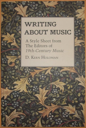 Writing About Music: A Style Sheet from the Editors of 19th-Century Music