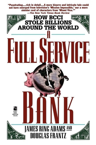 Full Service Bank (How Bcci Stole Billions Around the World)