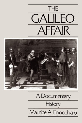 The Galileo Affair (California Studies in the History of Science)