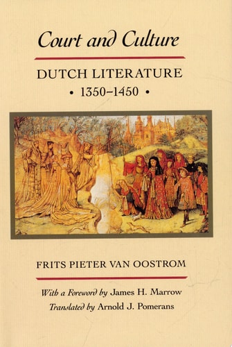 Court and Culture: Dutch Literature, 1350-1450
