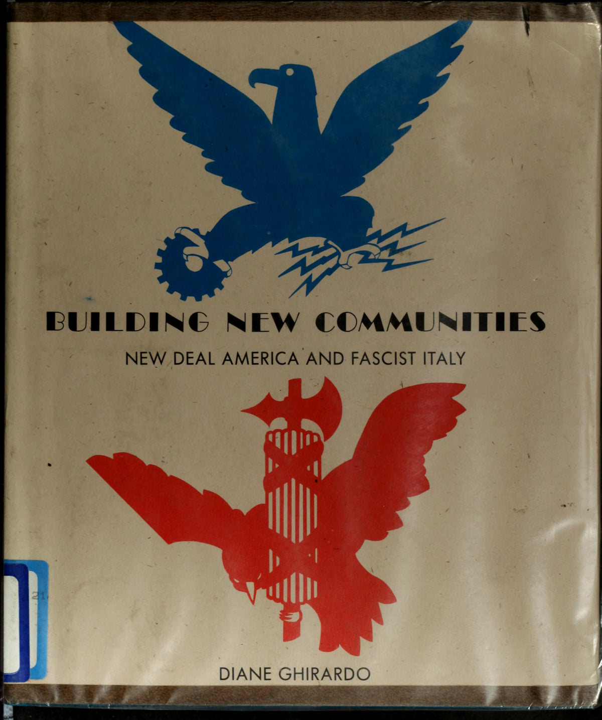 Building New Communities: New Deal America and Fascist Italy