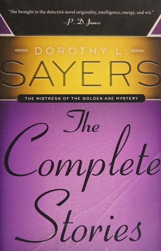 Dorothy L. Sayers: The Complete Stories