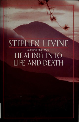 Healing into Life and Death