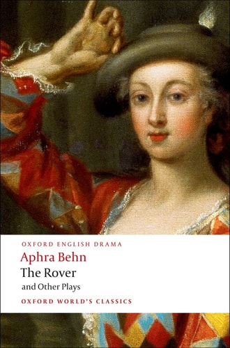 The Rover and Other Plays (Oxford World's Classics)